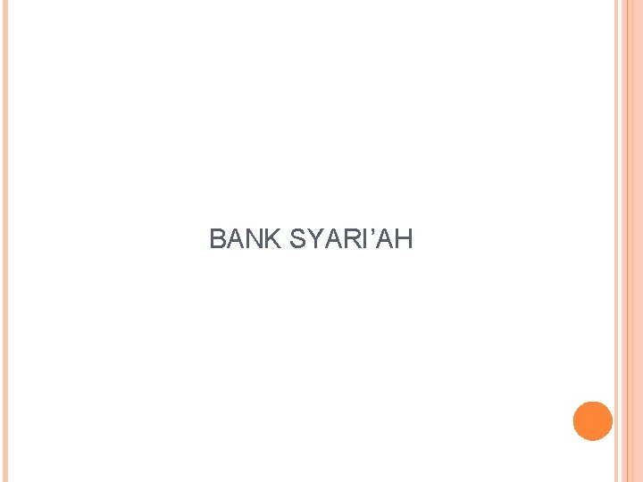 BANK SYARI’AH 