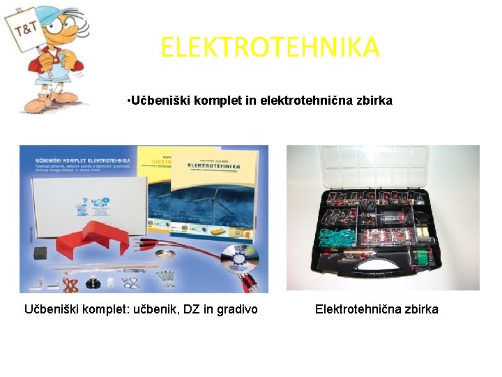 ELEKTROTEHNIKA • Učbeniški komplet in elektrotehnična zbirka Učbeniški komplet: učbenik, DZ in gradivo 11/1/2020