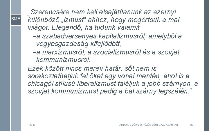 „Szerencsére nem kell elsajátítanunk az ezernyi BME különböző „izmust” ahhoz, hogy megértsük a mai