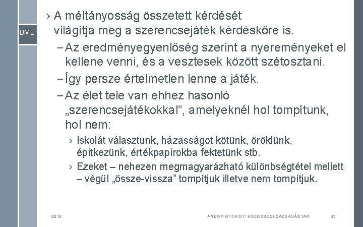 BME › A méltányosság összetett kérdését világítja meg a szerencsejáték kérdésköre is. – Az BME › A méltányosság összetett kérdését világítja meg a szerencsejáték kérdésköre is. – Az