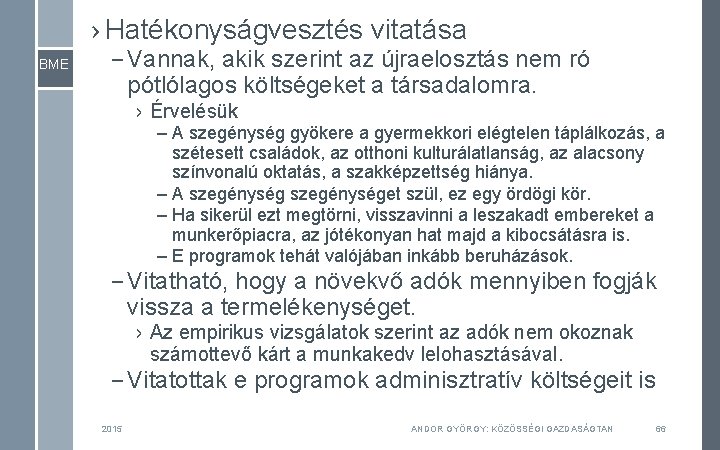 › Hatékonyságvesztés vitatása BME – Vannak, akik szerint az újraelosztás nem ró pótlólagos költségeket