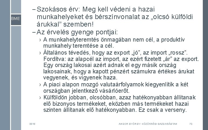 BME – Szokásos érv: Meg kell védeni a hazai munkahelyeket és bérszínvonalat az „olcsó