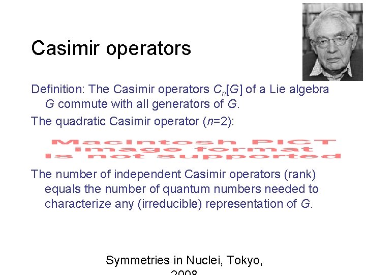 Casimir operators Definition: The Casimir operators Cn[G] of a Lie algebra G commute with