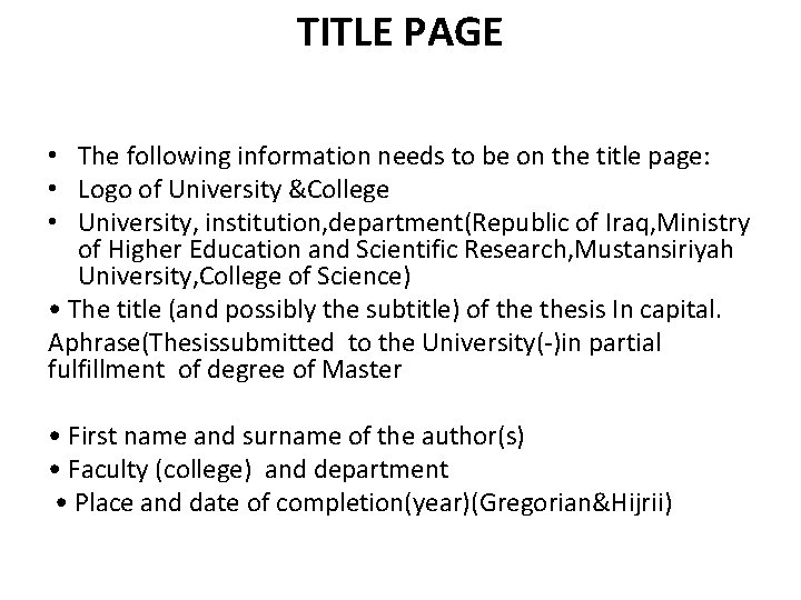 TITLE PAGE • The following information needs to be on the title page: •