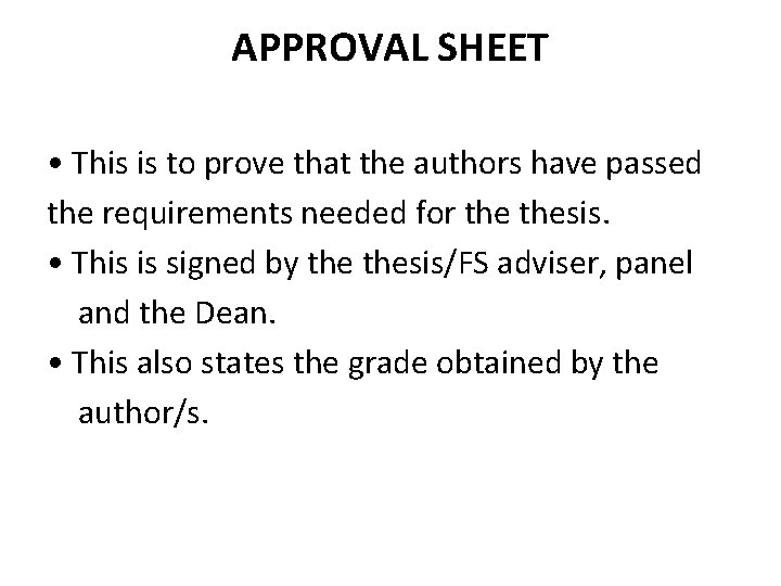 APPROVAL SHEET • This is to prove that the authors have passed the requirements