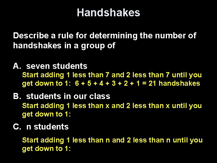 Handshakes Describe a rule for determining the number of handshakes in a group of