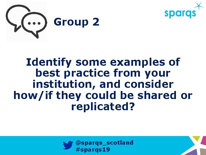 Group 2 Identify some examples of best practice from your institution, and consider how/if