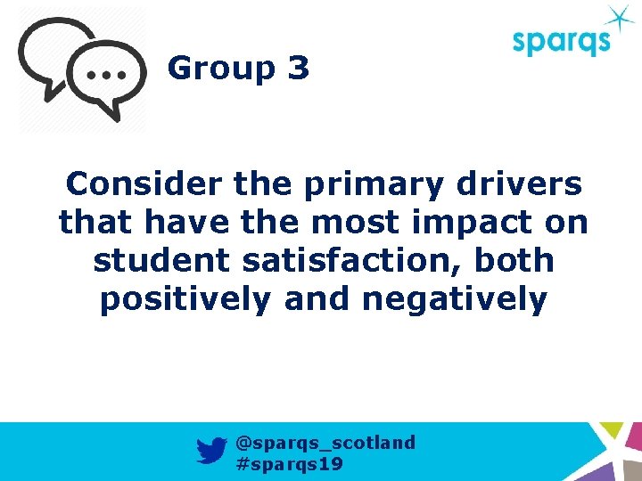 Group 3 Consider the primary drivers that have the most impact on student satisfaction,