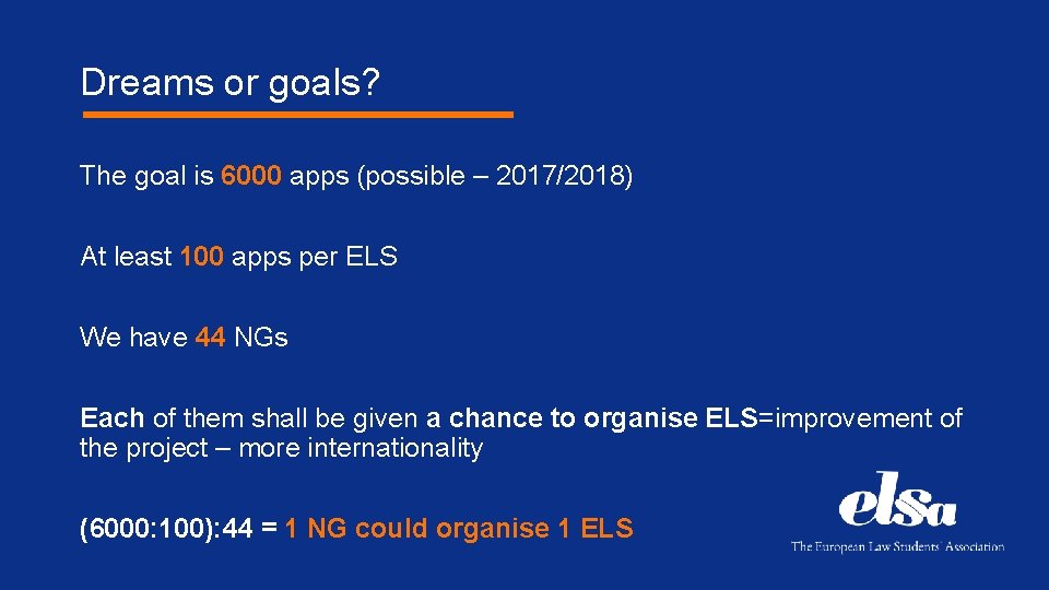 Dreams or goals? The goal is 6000 apps (possible – 2017/2018) At least 100