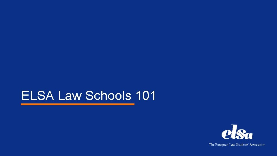ELSA Law Schools 101 