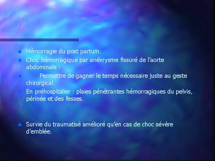 n n n Hémorragie du post partum. Choc hémorragique par anévrysme fissuré de l’aorte