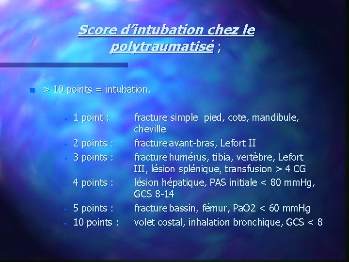 Score d’intubation chez le polytraumatisé ; n > 10 points = intubation. · 1