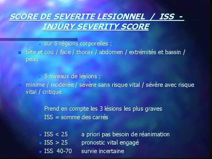 SCORE DE SEVERITE LESIONNEL / ISS - INJURY SEVERITY SCORE n sur 6 régions