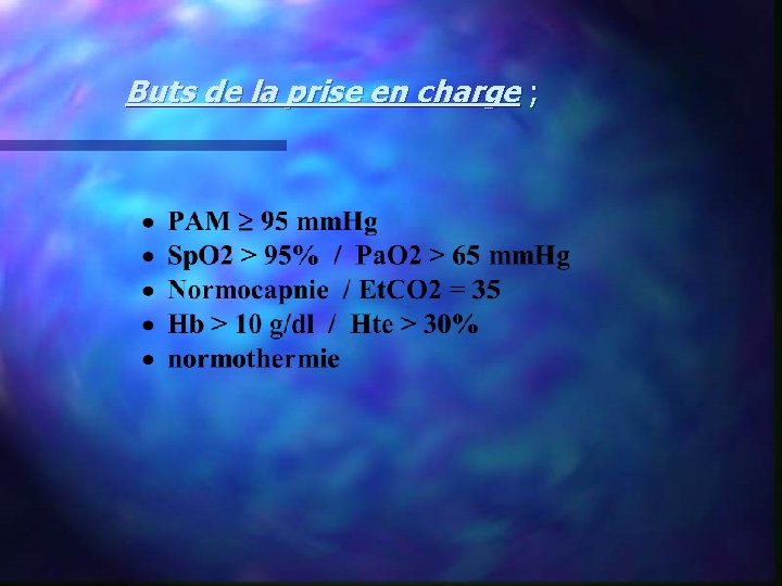 Buts de la prise en charge ; 