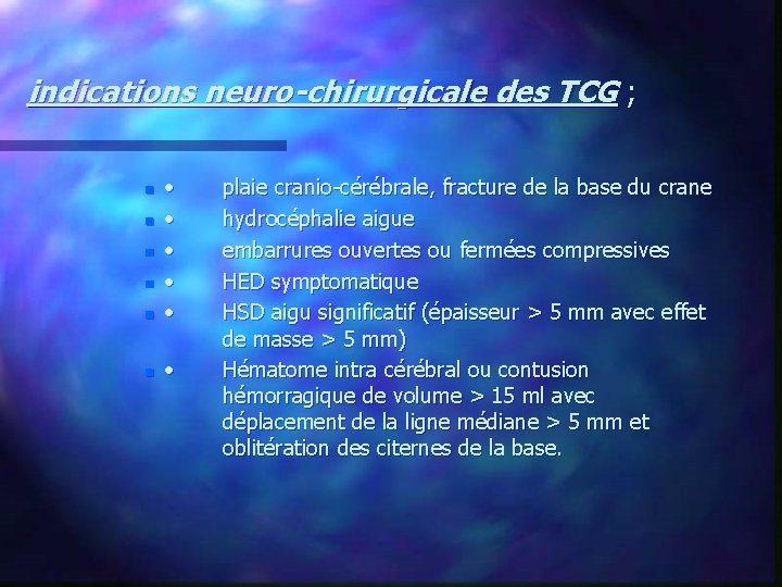 indications neuro-chirurgicale des TCG ; n · · · n n n n plaie