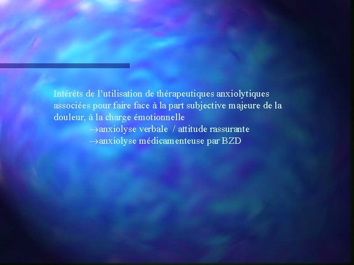 Intérêts de l’utilisation de thérapeutiques anxiolytiques associées pour faire face à la part subjective