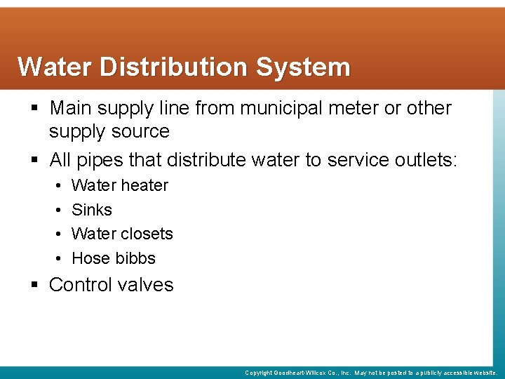 Water Distribution System § Main supply line from municipal meter or other supply source