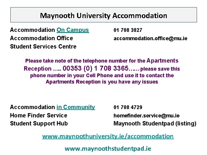 Maynooth University Accommodation On Campus Accommodation Office Student Services Centre 01 708 3827 accommodation.