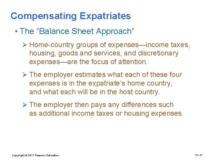 Compensating Expatriates • The “Balance Sheet Approach” Ø Home-country groups of expenses—income taxes, housing,