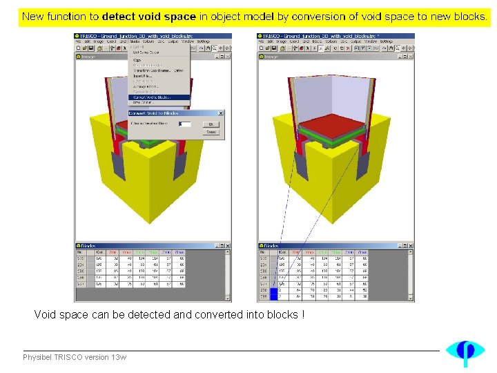 Void space can be detected and converted into blocks ! Physibel TRISCO version 13