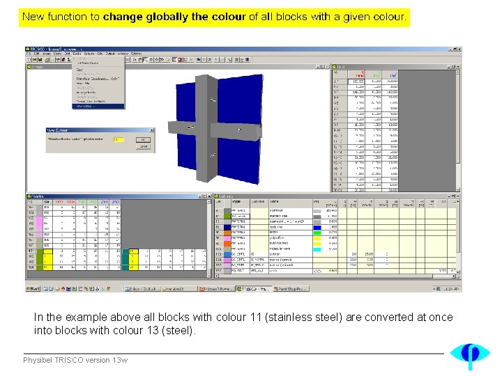 In the example above all blocks with colour 11 (stainless steel) are converted at