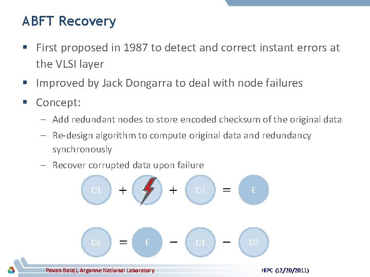 ABFT Recovery § First proposed in 1987 to detect and correct instant errors at
