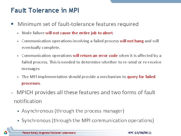 Fault Tolerance in MPI § Minimum set of fault-tolerance features required – • Node