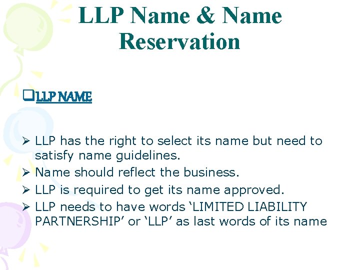 LLP Name & Name Reservation q. LLP NAME Ø LLP has the right to