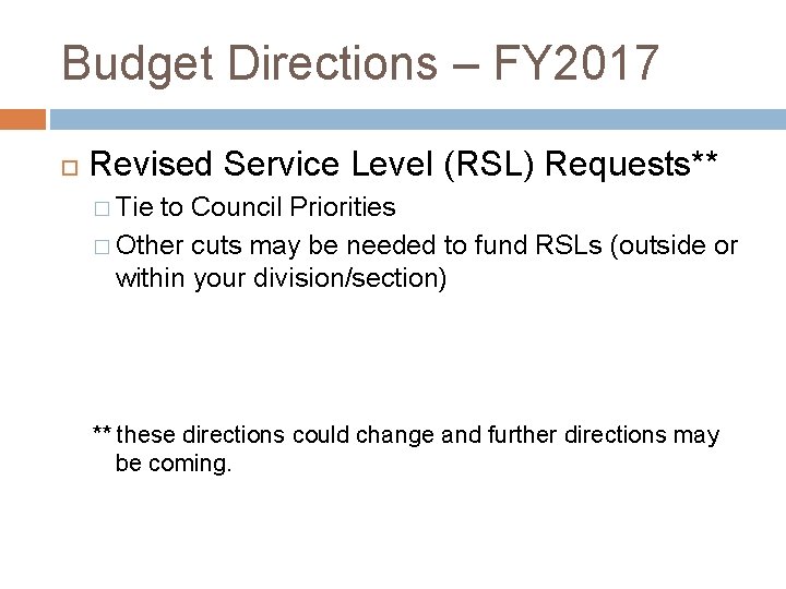 Budget Directions – FY 2017 Revised Service Level (RSL) Requests** � Tie to Council
