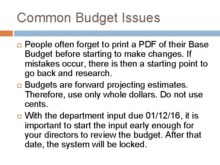 Common Budget Issues People often forget to print a PDF of their Base Budget