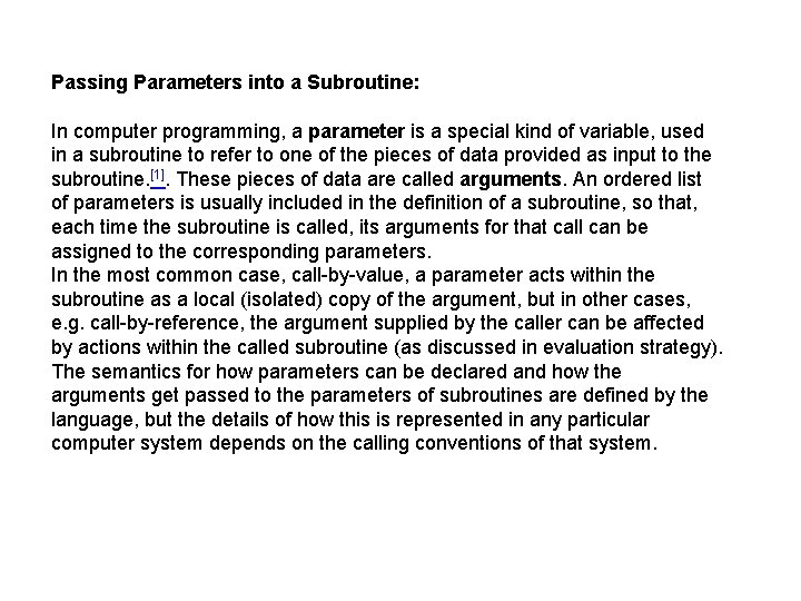 Passing Parameters into a Subroutine: In computer programming, a parameter is a special kind Passing Parameters into a Subroutine: In computer programming, a parameter is a special kind