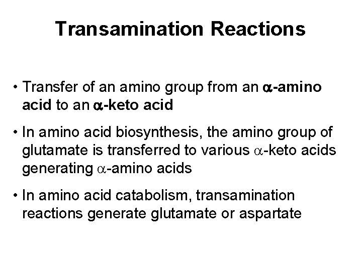 Transamination Reactions • Transfer of an amino group from an a-amino acid to an