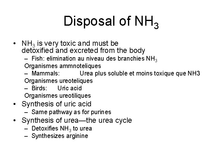 Disposal of NH 3 • NH 3 is very toxic and must be detoxified