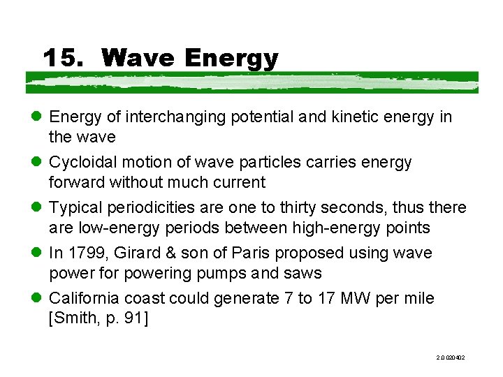 15. Wave Energy l Energy of interchanging potential and kinetic energy in the wave