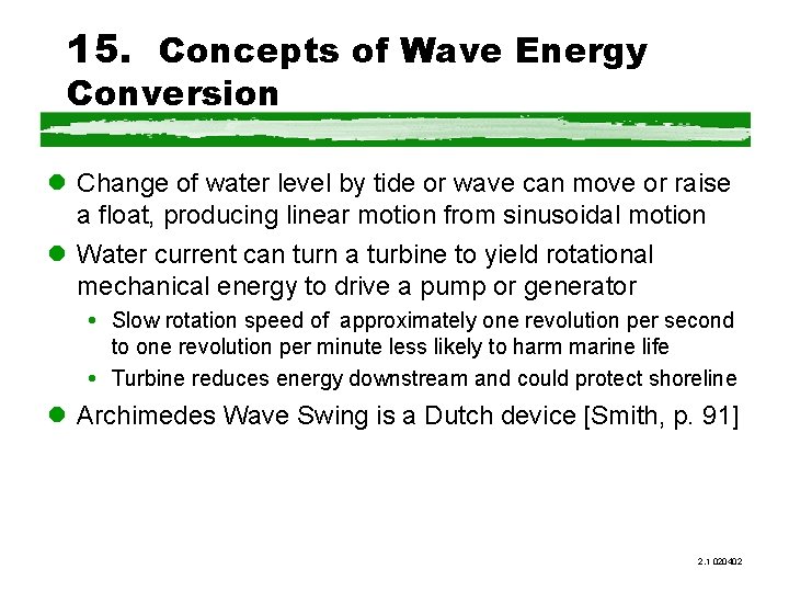 15. Concepts of Wave Energy Conversion l Change of water level by tide or