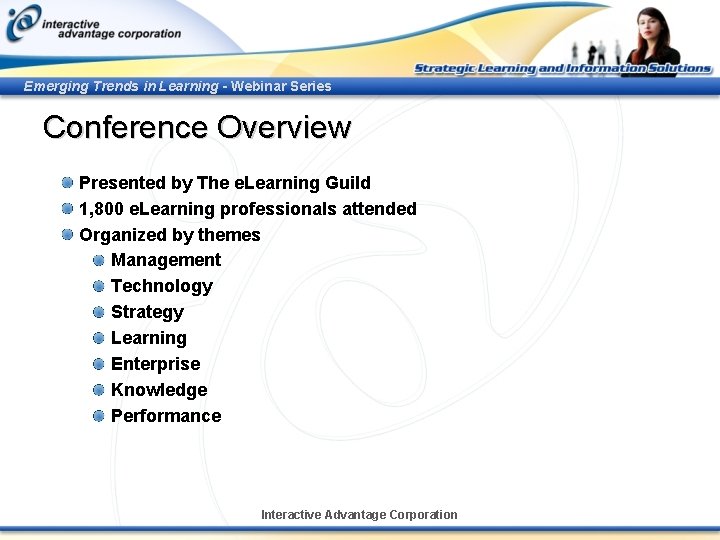 Emerging Trends in Learning - Webinar Series Conference Overview Presented by The e. Learning