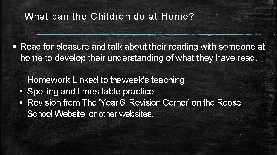 What can the Children do at Home? Read for pleasure and talk about their