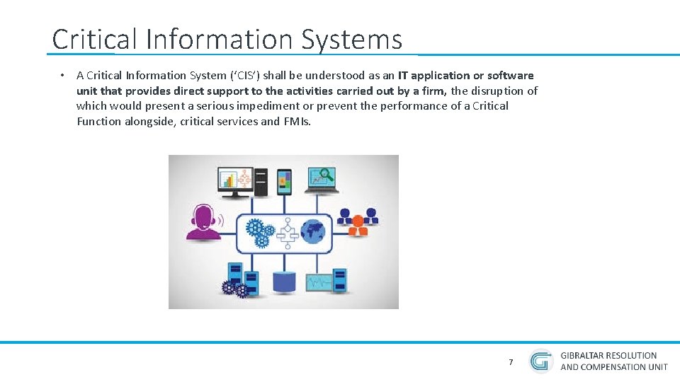 Critical Information Systems • A Critical Information System (‘CIS’) shall be understood as an