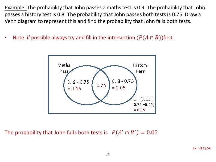  • History Pass Maths Pass 0. 9 - 0. 75 = 0. 15