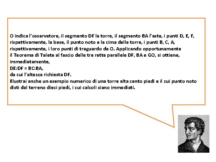 O indica l’osservatore, il segmento DF la torre, il segmento BA l’asta, i punti
