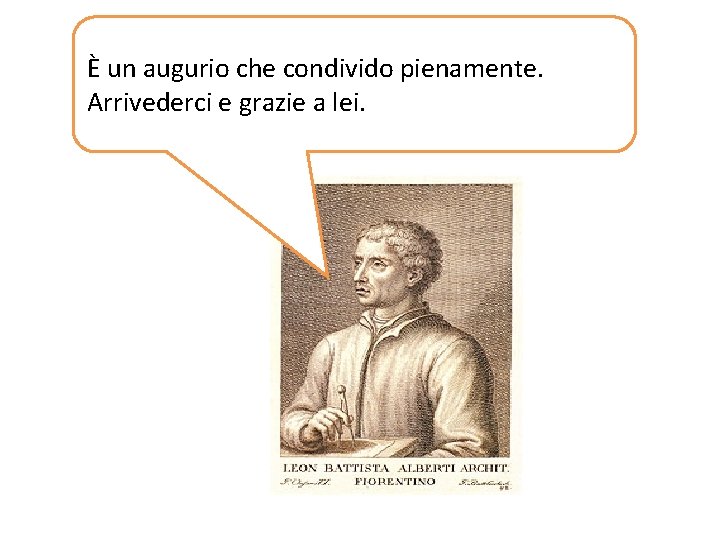 È un augurio che condivido pienamente. Arrivederci e grazie a lei. 