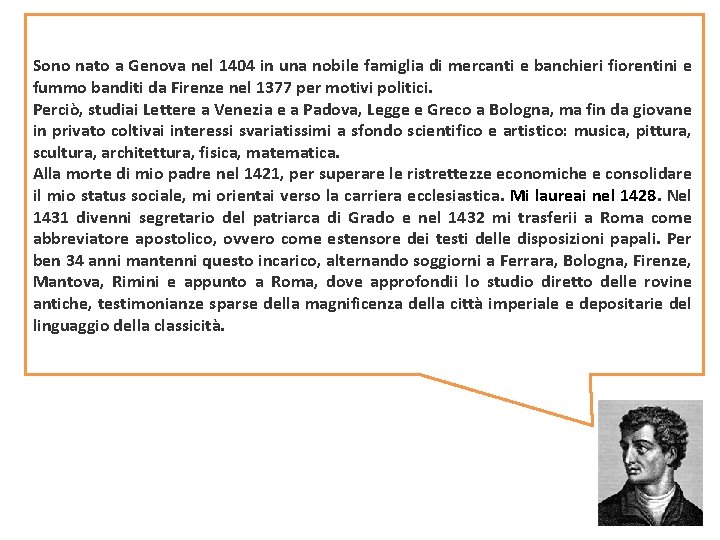 Sono nato a Genova nel 1404 in una nobile famiglia di mercanti e banchieri