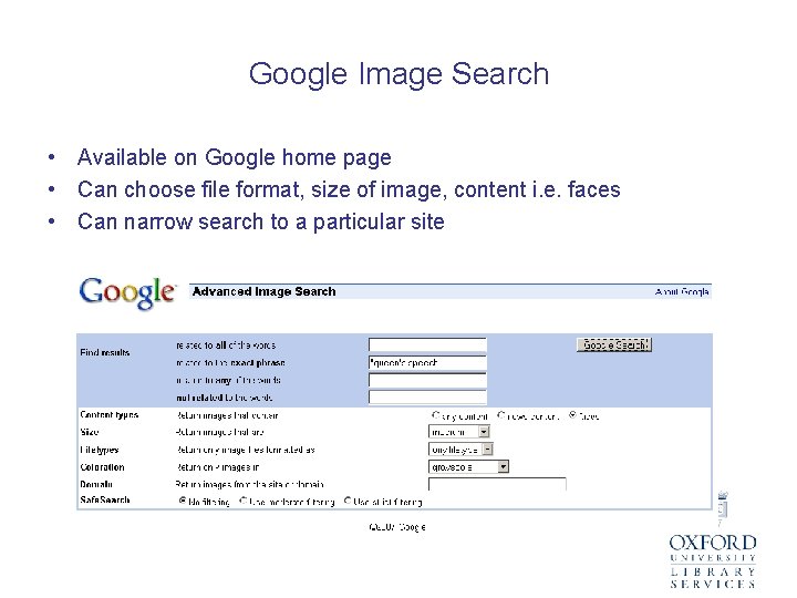 Google Image Search • Available on Google home page • Can choose file format,