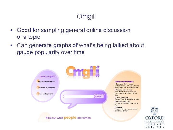 Omgili • Good for sampling general online discussion of a topic • Can generate