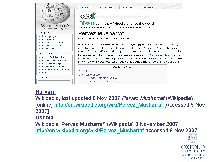 Harvard Wikipedia, last updated 8 Nov 2007 Pervez Musharraf (Wikipedia) [online] http: //en. wikipedia.