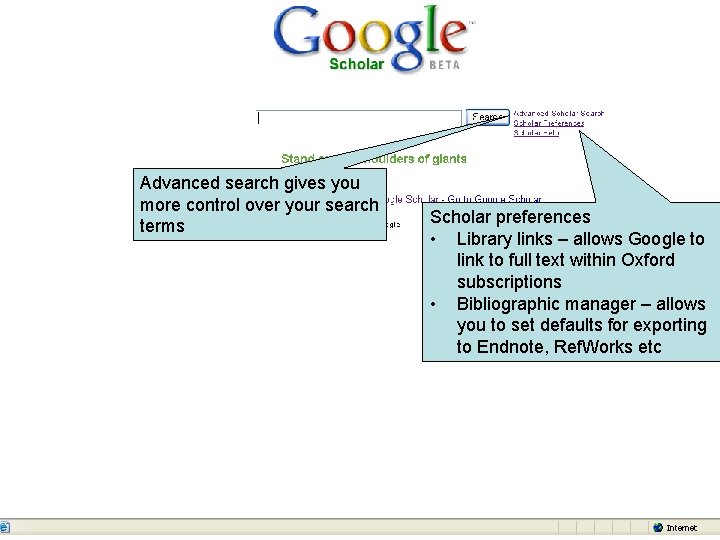 Advanced search gives you more control over your search terms Scholar preferences • Library