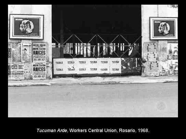 Tucuman Arde, Workers Central Union, Rosario, 1968. 