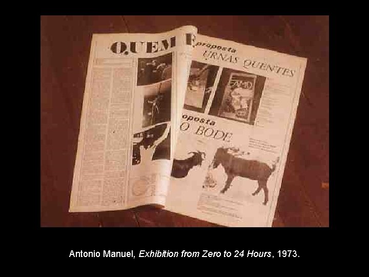 Antonio Manuel, Exhibition from Zero to 24 Hours, 1973. 