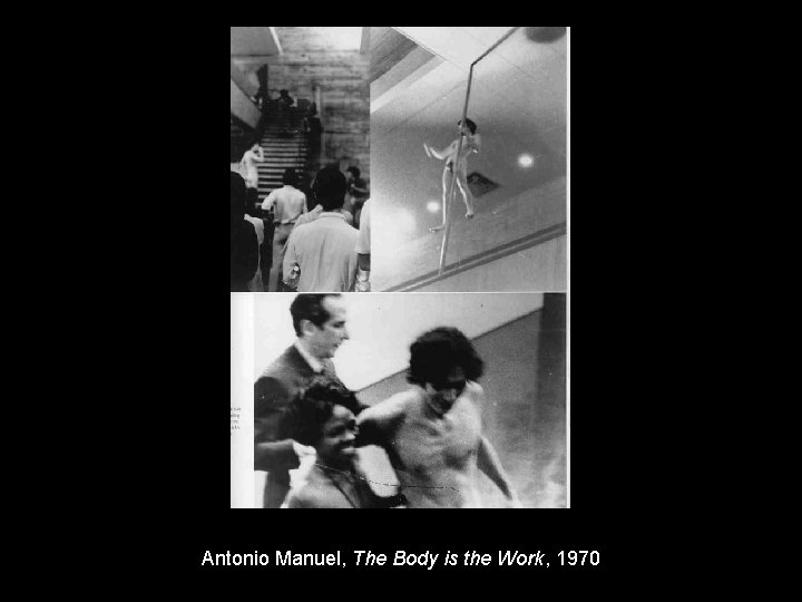 Antonio Manuel, The Body is the Work, 1970 