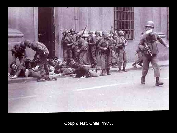 Coup d’etat, Chile, 1973. 